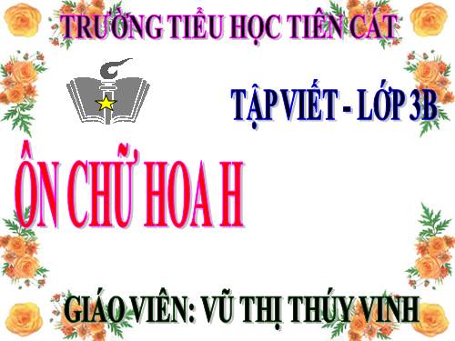 Tuần 12. Ôn chữ hoa: H