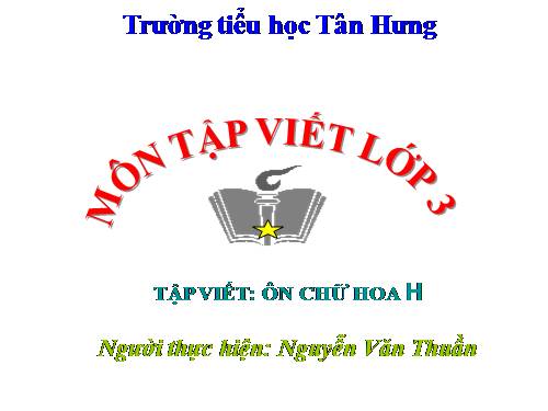 Tuần 12. Ôn chữ hoa: H