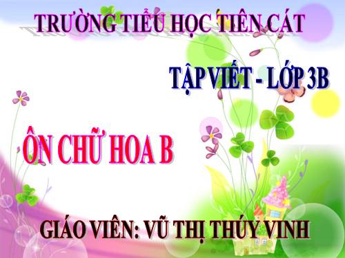 Tuần 3. Ôn chữ hoa: B