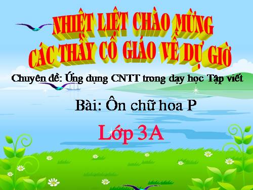 Tuần 22. Ôn chữ hoa: P