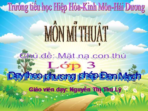 Chủ đề: Mặt nạ con thú(tiết 1)