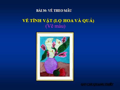 Bài 29. Tĩnh vật (lọ hoa và quả)