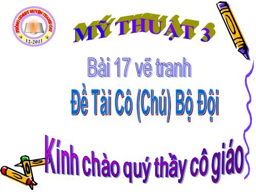 Bài 17. Đề tài Chú bộ đội