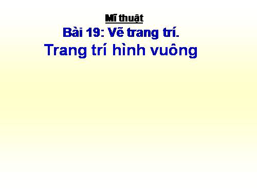 Bài 19. Trang trí hình vuông