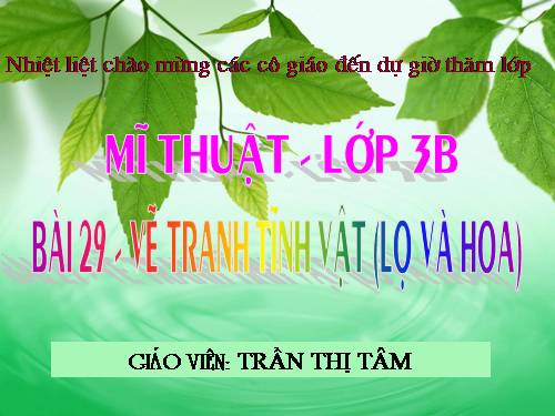 Bài 29. Tĩnh vật (lọ hoa và quả)