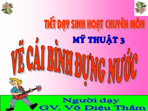 Bài 23. Vẽ cái bình đựng nước
