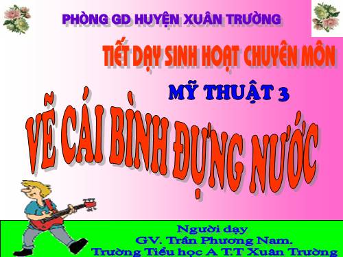 Bài 23. Vẽ cái bình đựng nước
