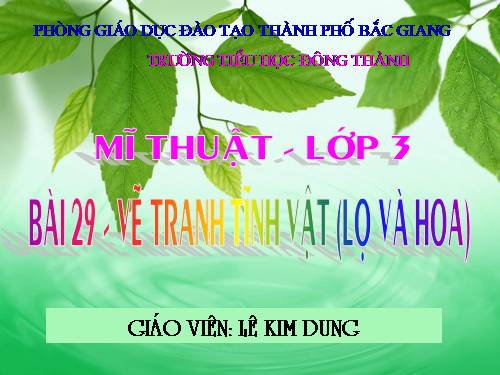 Bài 29. Tĩnh vật (lọ hoa và quả)