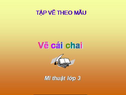 Bài 7. Vẽ cái chai