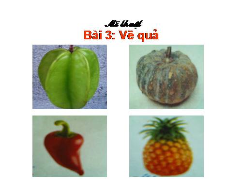 Bài 3. Vẽ quả