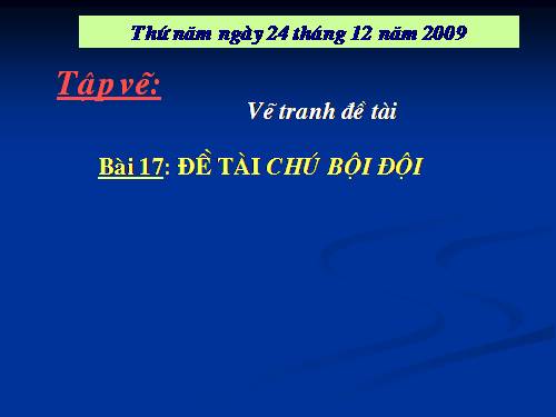 Bài 17. Đề tài Chú bộ đội