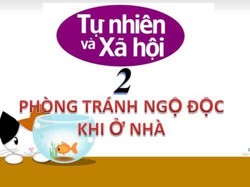 Bài 14. Phòng tránh ngộ độc khi ở nhà