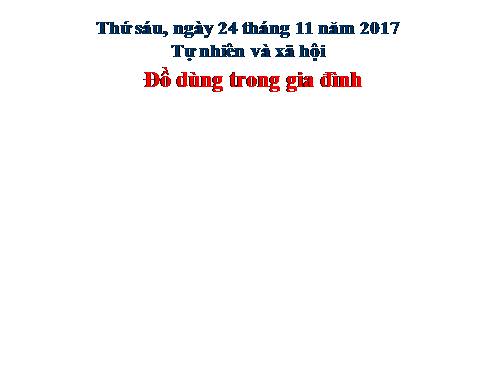 Bài 12. Đồ dùng trong gia đình
