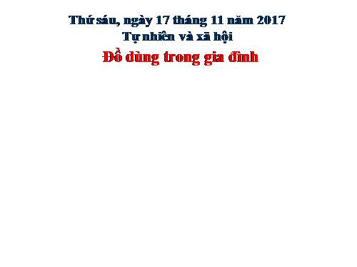 Bài 12. Đồ dùng trong gia đình