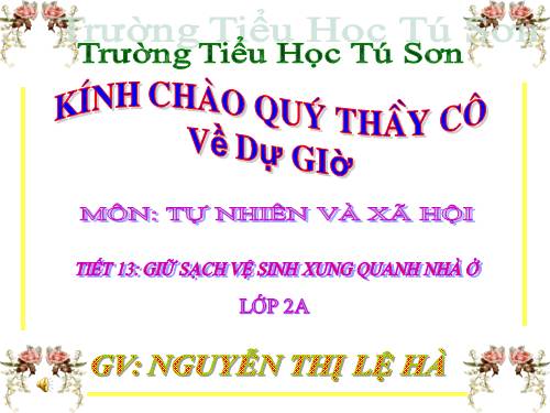 Bài 13. Giữ sạch môi trường xung quanh nhà ở