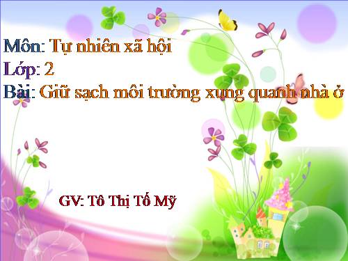 Bài 13. Giữ sạch môi trường xung quanh nhà ở