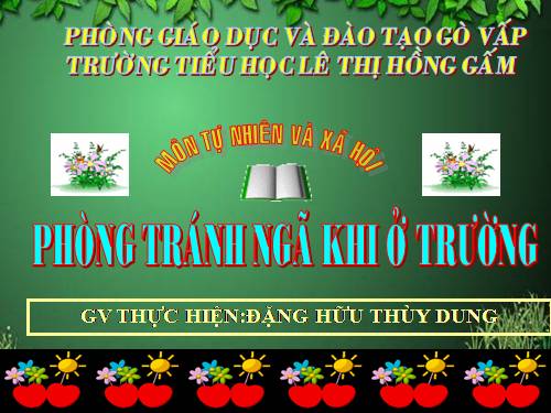Bài 17. Phòng tránh ngã khi ở trường