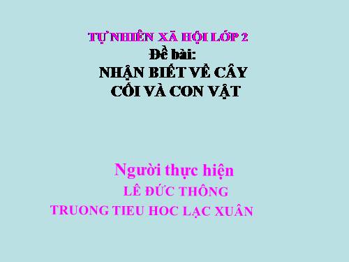 Bài 30. Nhận biết cây cối và các con vật