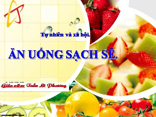 Bài 8. Ăn, uống sạch sẽ