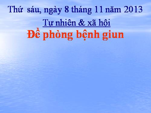 Bài 9. Đề phòng bệnh giun