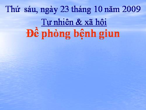 Bài 9. Đề phòng bệnh giun