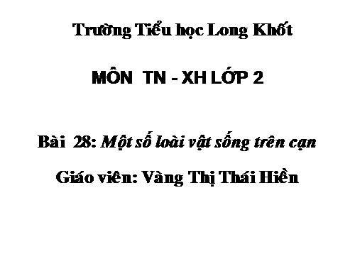 Bài 28. Một số loài vật sống trên cạn