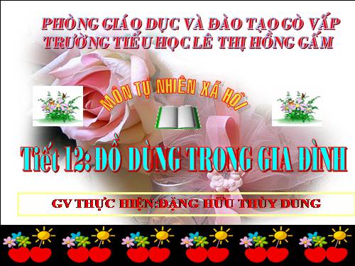 Bài 12. Đồ dùng trong gia đình
