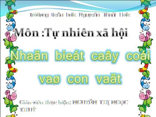 Bài 30. Nhận biết cây cối và các con vật