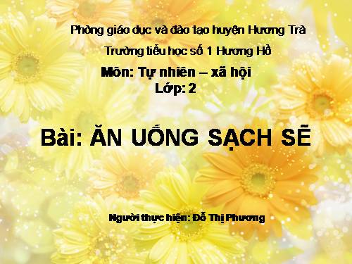 Bài 8. Ăn, uống sạch sẽ