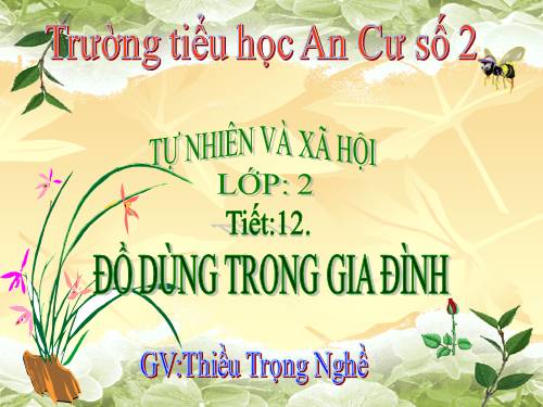 Bài 12. Đồ dùng trong gia đình