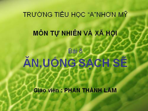 Bài 8. Ăn, uống sạch sẽ