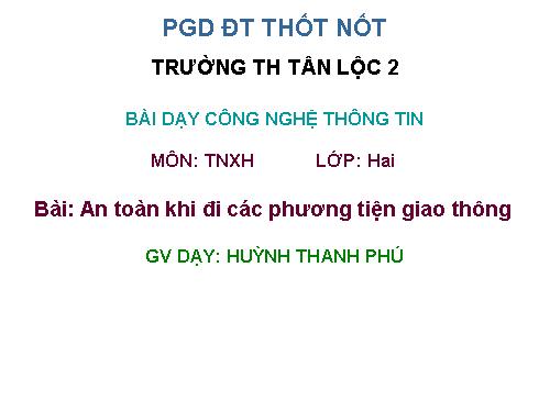 Bài 20. An toàn khi đi các phương tiện giao thông