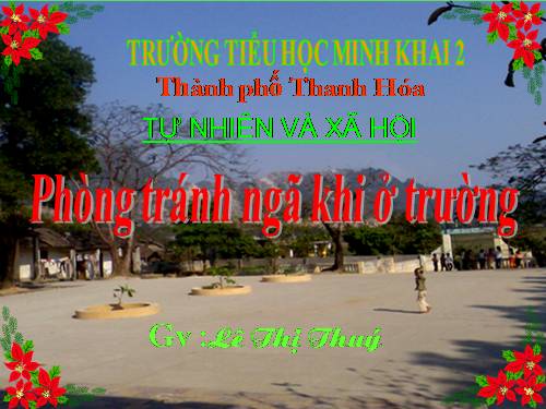 Bài 17. Phòng tránh ngã khi ở trường
