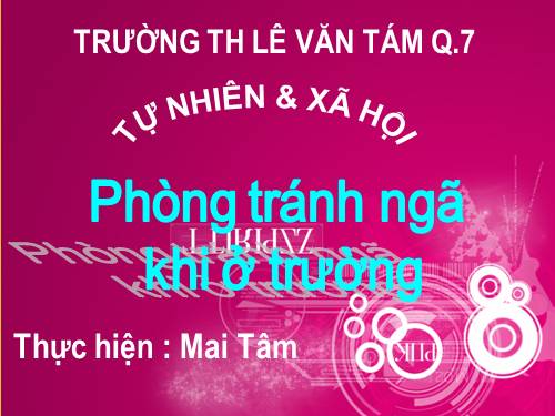 Bài 17. Phòng tránh ngã khi ở trường