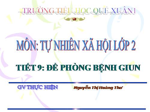 Bài 9. Đề phòng bệnh giun