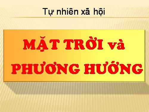 Bài 32. Mặt Trời và phương hướng