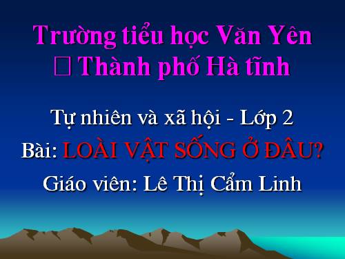 Bài 27. Loài vật sống ở đâu?