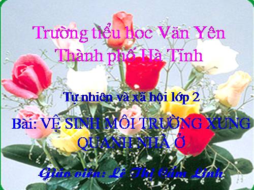 Bài 13. Giữ sạch môi trường xung quanh nhà ở