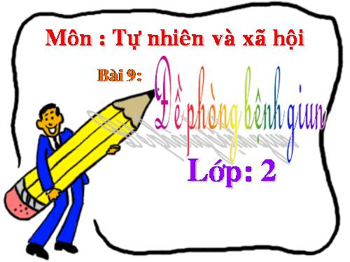 Bài 9. Đề phòng bệnh giun