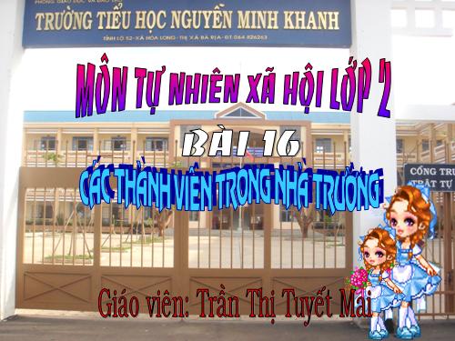 Bài 16. Các thành viên trong nhà trường