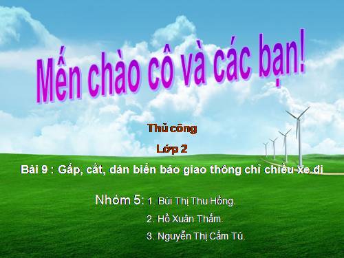 Bài 8. Gấp, cắt, dán biển báo giao thông chỉ lối đi thuận chiều và biển báo cấm xe đi ngược chiều