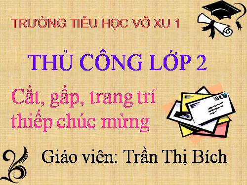 Bài 10. Cắt, gấp, trang trí thiếp chúc mừng