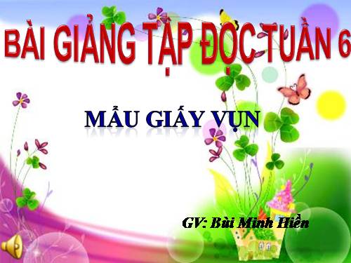 Tuần 6. Mẩu giấy vụn