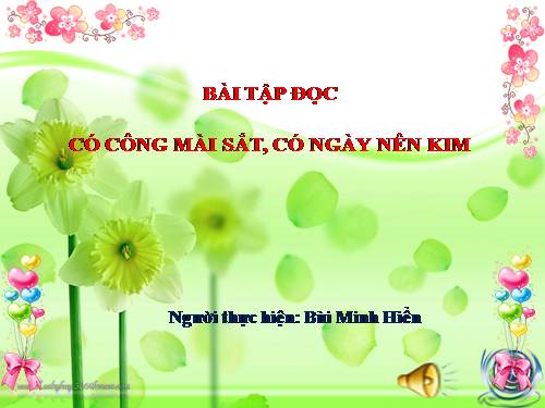 Tuần 1. Có công mài sắt, có ngày nên kim