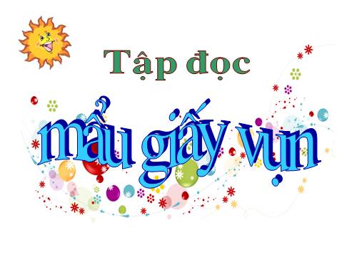 Tuần 6. Mẩu giấy vụn