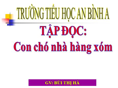Tuần 16. Con chó nhà hàng xóm
