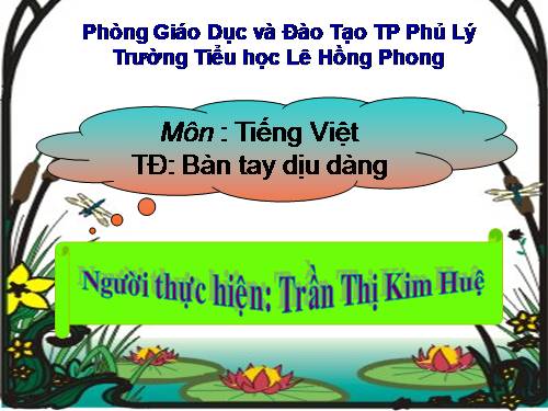 Tuần 8. Bàn tay dịu dàng
