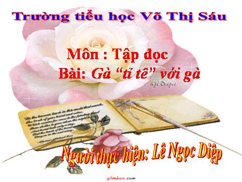 Tuần 17. Gà tỉ tê với gà