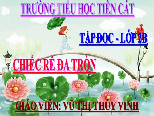 Tuần 31. Chiếc rễ đa tròn