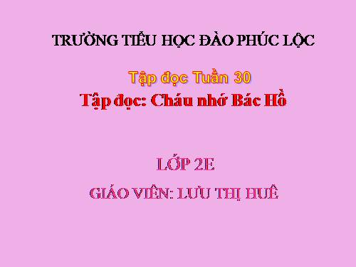 Tuần 30. Cháu nhớ Bác Hồ